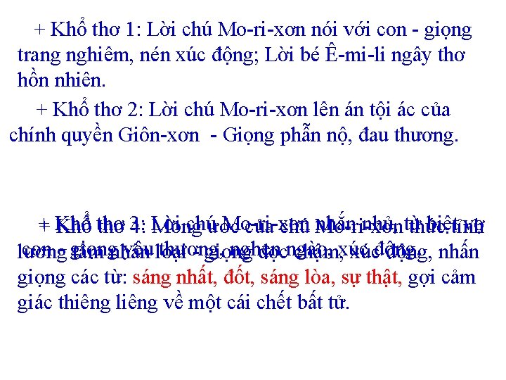 + Khổ thơ 1: Lời chú Mo-ri-xơn nói với con - giọng trang nghiêm,