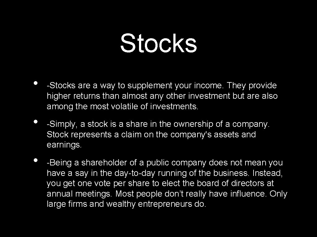 Stocks • • • -Stocks are a way to supplement your income. They provide