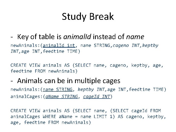 Study Break - Key of table is animal. Id instead of name new. Animals: