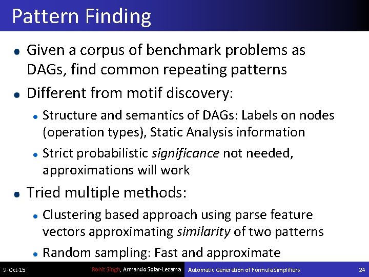 Pattern Finding Given a corpus of benchmark problems as DAGs, find common repeating patterns