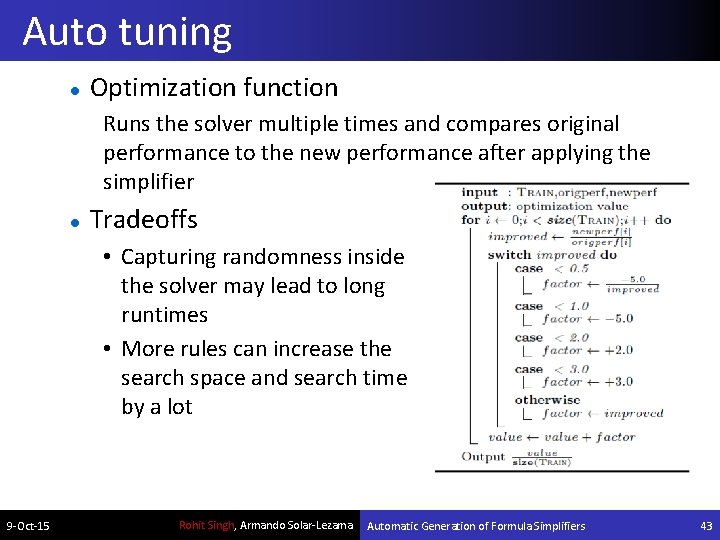 Auto tuning Optimization function Runs the solver multiple times and compares original performance to