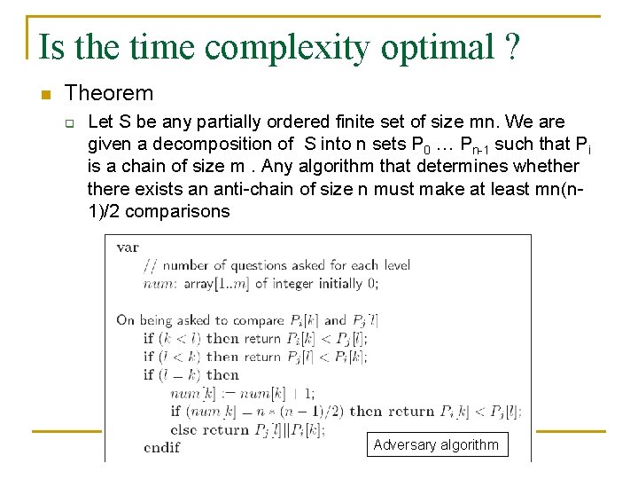 Is the time complexity optimal ? n Theorem q Let S be any partially