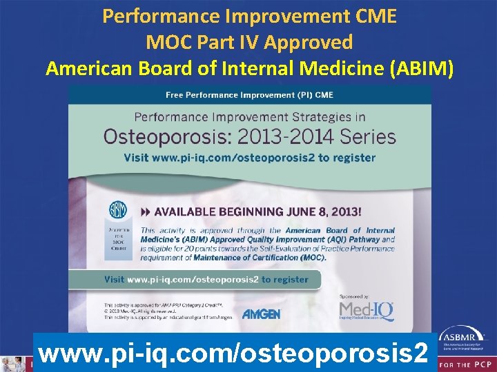 Performance Improvement CME MOC Part IV Approved American Board of Internal Medicine (ABIM) www.