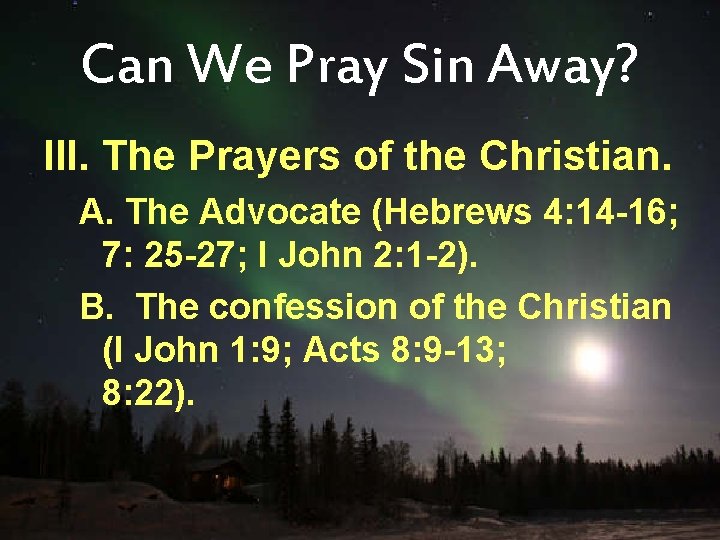 Can We Pray Sin Away? III. The Prayers of the Christian. A. The Advocate