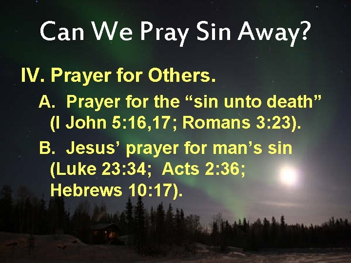 Can We Pray Sin Away? IV. Prayer for Others. A. Prayer for the “sin