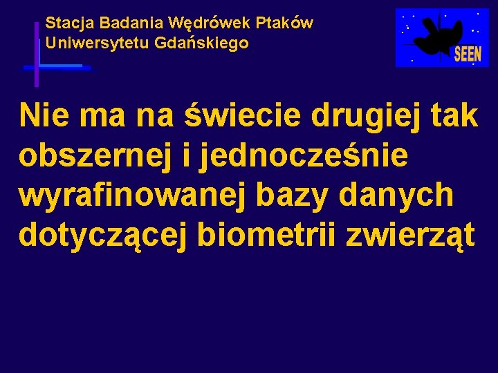 Stacja Badania Wędrówek Ptaków Uniwersytetu Gdańskiego Nie ma na świecie drugiej tak obszernej i