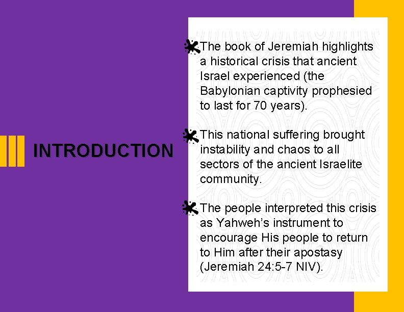 The book of Jeremiah highlights a historical crisis that ancient Israel experienced (the Babylonian