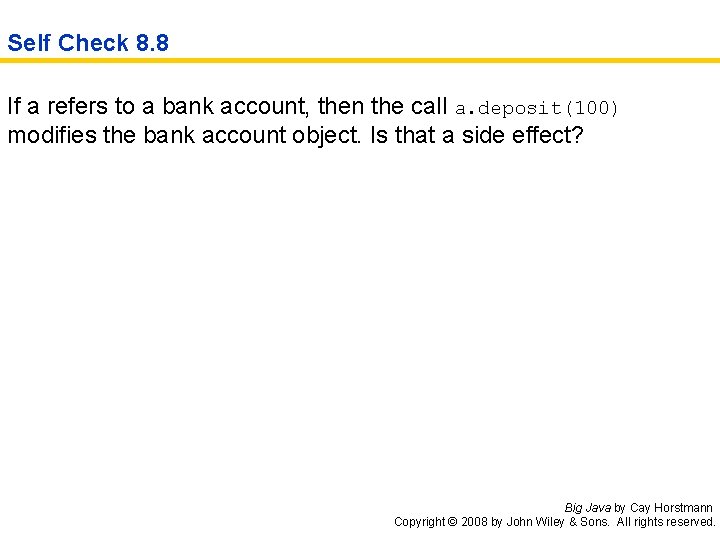 Self Check 8. 8 If a refers to a bank account, then the call