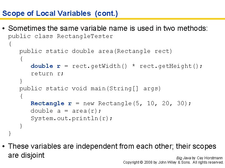 Scope of Local Variables (cont. ) • Sometimes the same variable name is used