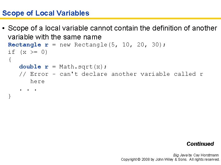 Scope of Local Variables • Scope of a local variable cannot contain the definition