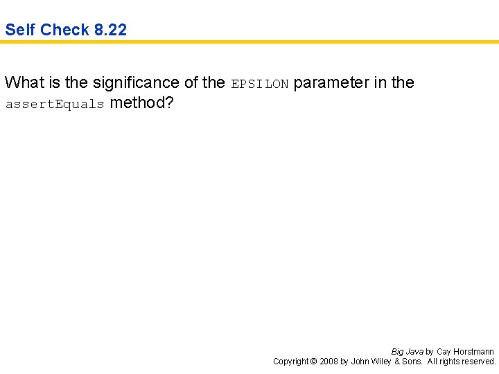 Self Check 8. 22 What is the significance of the EPSILON parameter in the