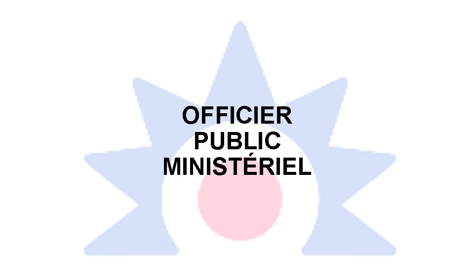 OFFICIER PUBLIC MINISTÉRIEL 