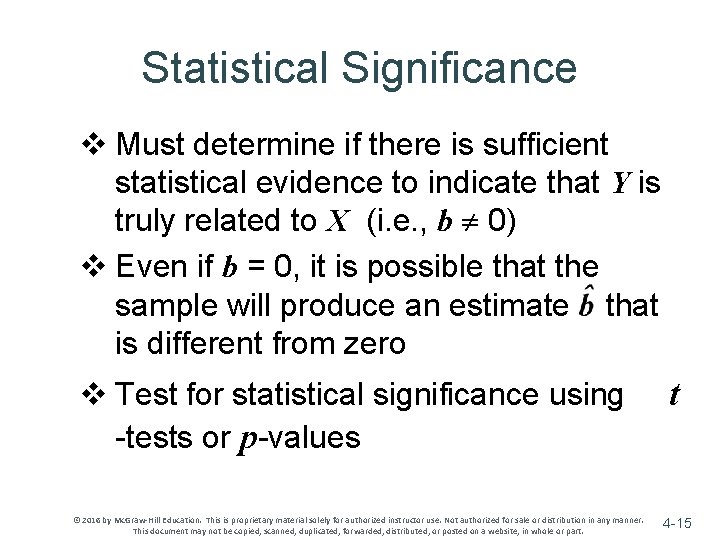 Statistical Significance v Must determine if there is sufficient statistical evidence to indicate that Statistical Significance v Must determine if there is sufficient statistical evidence to indicate that