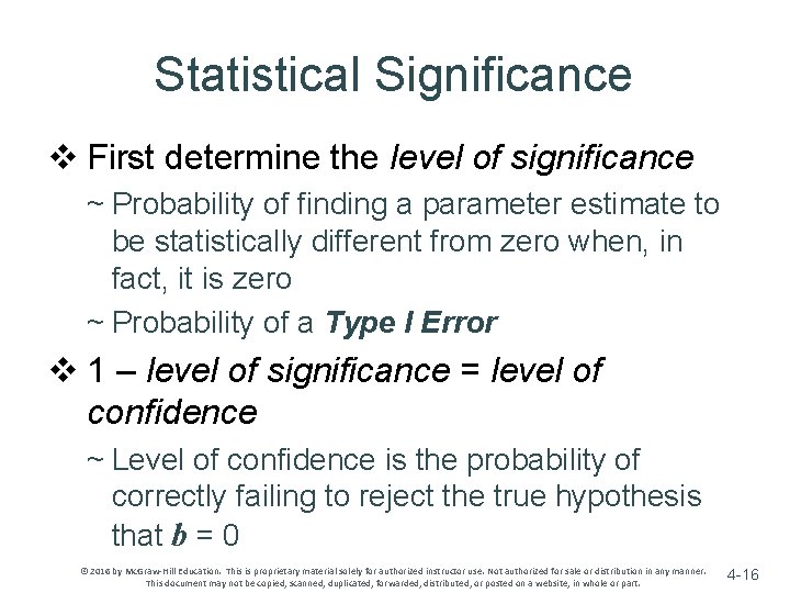 Statistical Significance v First determine the level of significance ~ Probability of finding a Statistical Significance v First determine the level of significance ~ Probability of finding a