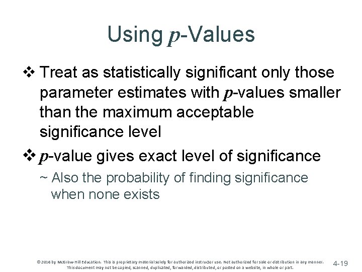 Using p-Values v Treat as statistically significant only those parameter estimates with p-values smaller Using p-Values v Treat as statistically significant only those parameter estimates with p-values smaller
