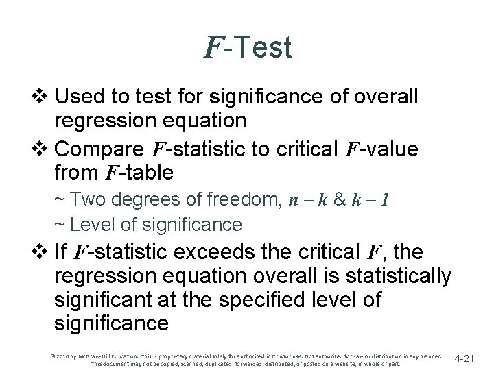 F-Test v Used to test for significance of overall regression equation v Compare F-statistic F-Test v Used to test for significance of overall regression equation v Compare F-statistic
