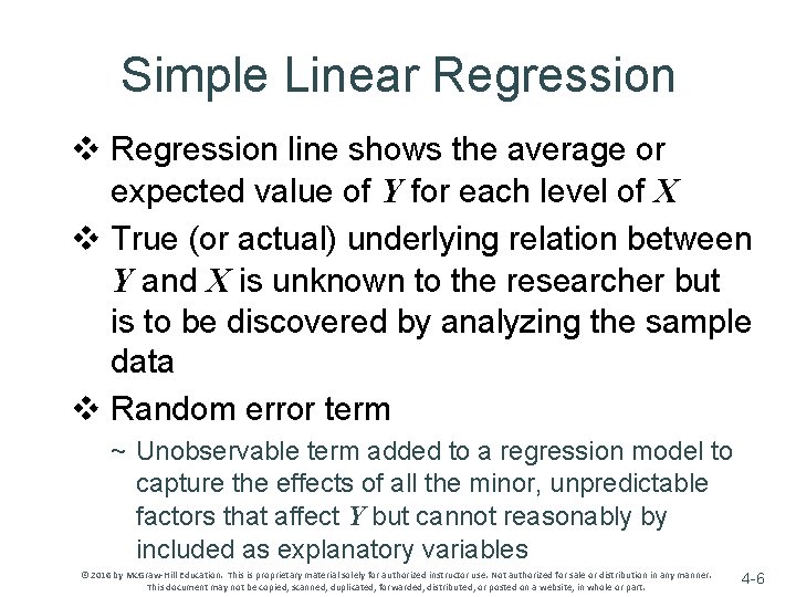 Simple Linear Regression v Regression line shows the average or expected value of Y Simple Linear Regression v Regression line shows the average or expected value of Y