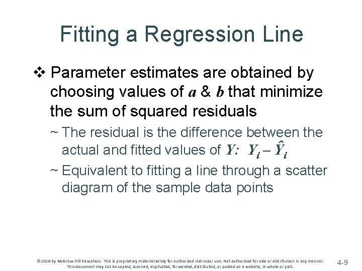 Fitting a Regression Line v Parameter estimates are obtained by choosing values of a Fitting a Regression Line v Parameter estimates are obtained by choosing values of a