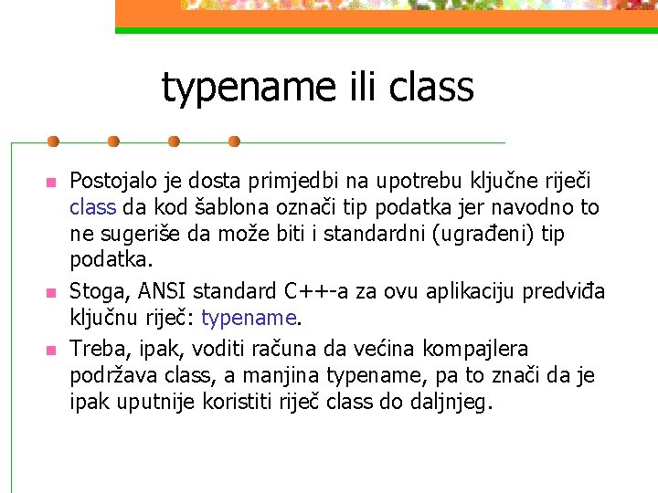 typename ili class n n n Postojalo je dosta primjedbi na upotrebu ključne riječi