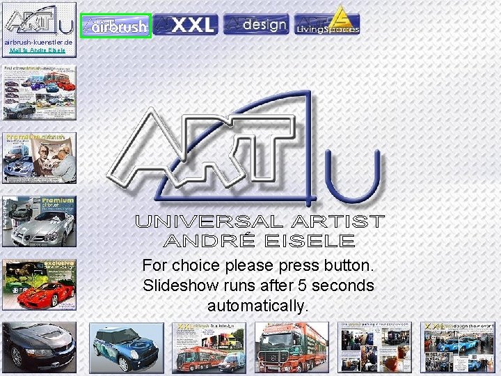 airbrush-kuenstler. de Mail to Andre Eisele For choice please press button. Slideshow runs after
