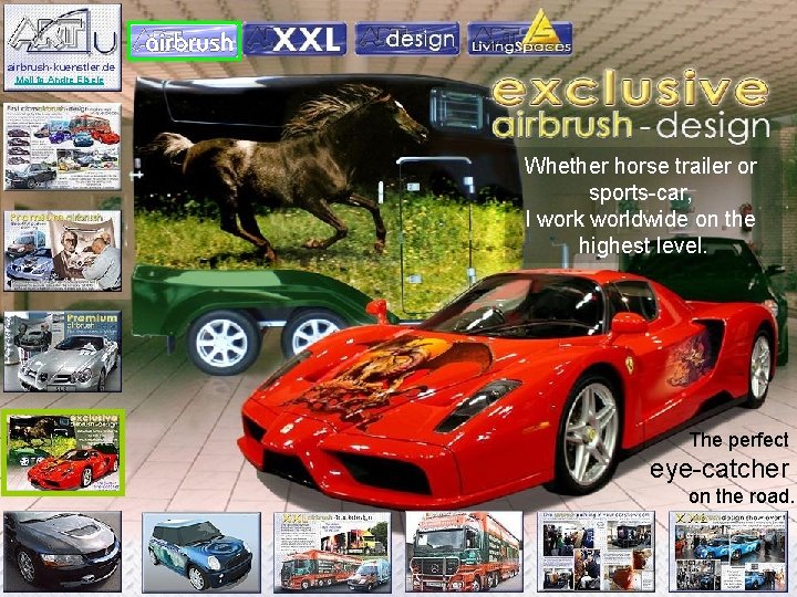 airbrush-kuenstler. de Mail to Andre Eisele Whether horse trailer or sports-car, I work worldwide