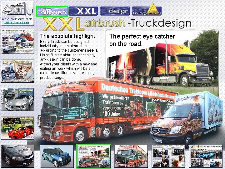 airbrush-kuenstler. de Mail to Andre Eisele The absolute highlight. Every Truck can be designed
