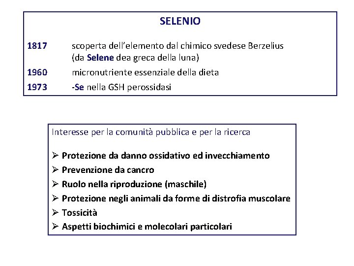 SELENIO 1817 1960 scoperta dell’elemento dal chimico svedese Berzelius (da Selene dea greca della