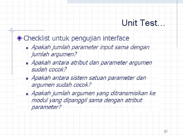 Unit Test… 10 
