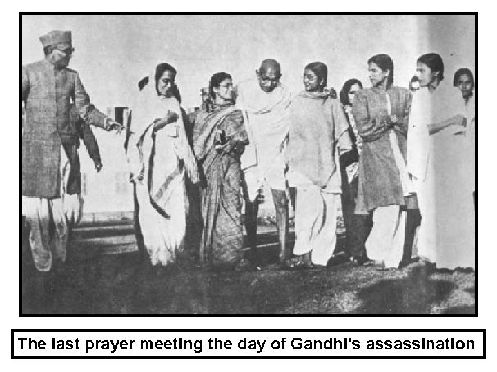 The last prayer meeting the day of Gandhi's assassination 