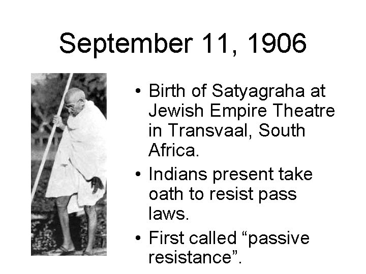 September 11, 1906 • Birth of Satyagraha at Jewish Empire Theatre in Transvaal, South