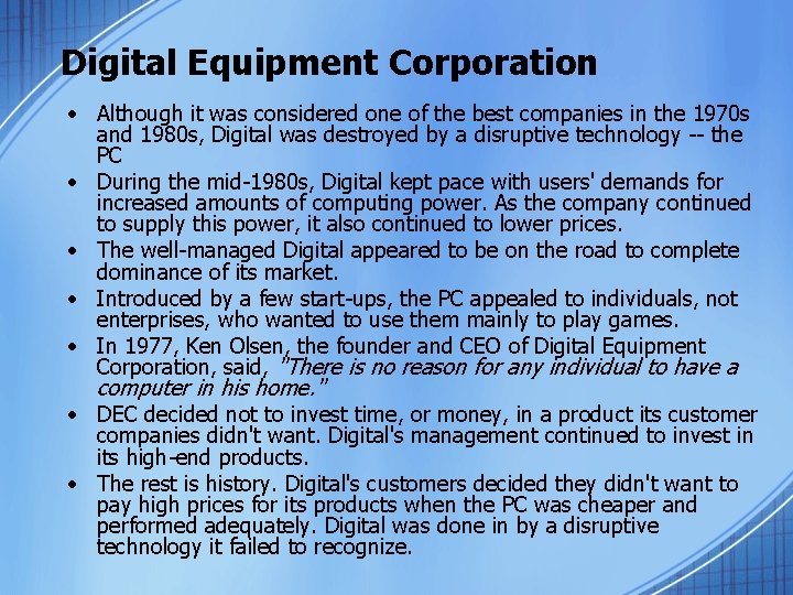 Digital Equipment Corporation • Although it was considered one of the best companies in