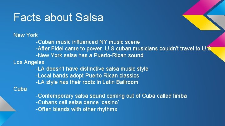 Facts about Salsa New York -Cuban music influenced NY music scene -After Fidel came