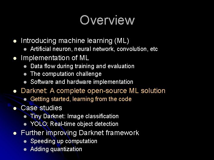 Overview l Introducing machine learning (ML) l l Implementation of ML l l Getting