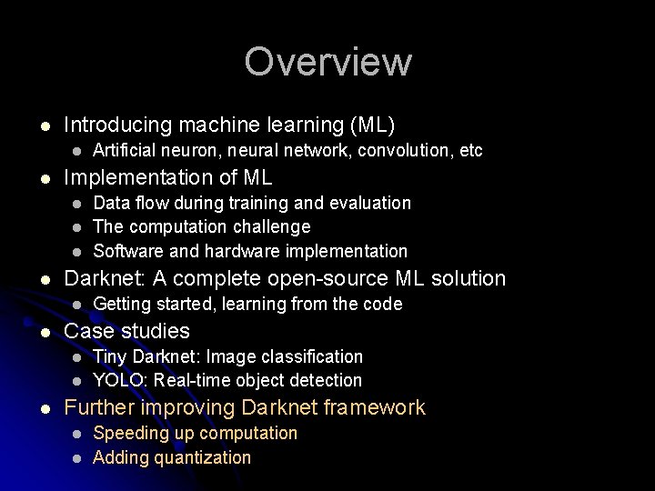 Overview l Introducing machine learning (ML) l l Implementation of ML l l Getting