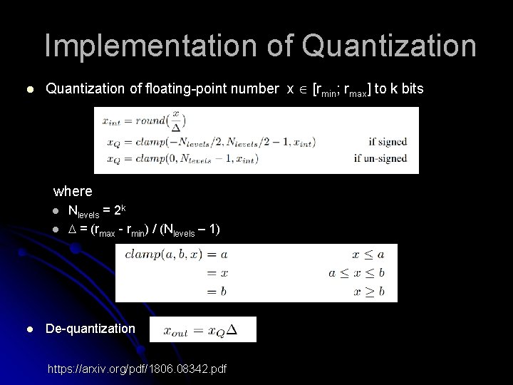 Implementation of Quantization l Quantization of floating-point number x [rmin; rmax] to k bits