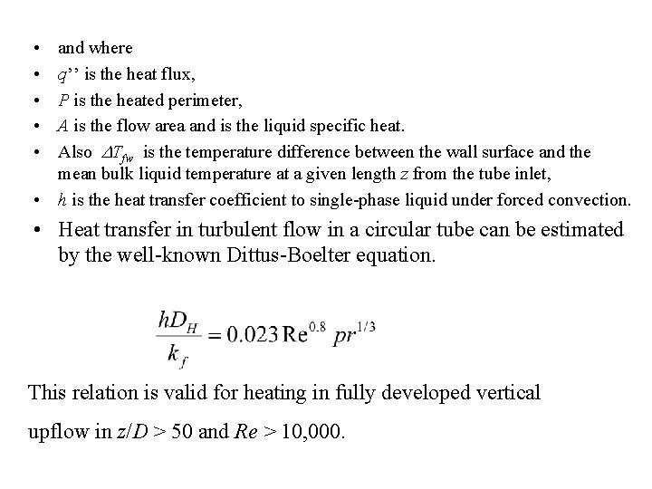  • • • and where q’’ is the heat flux, P is the