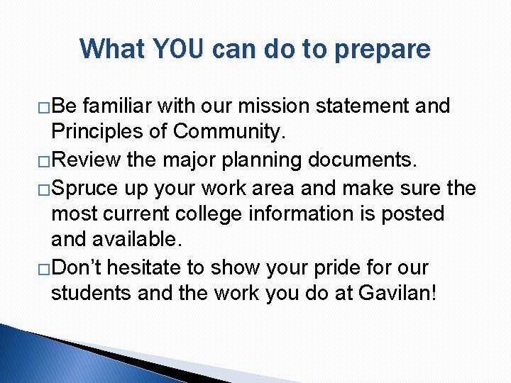 What YOU can do to prepare �Be familiar with our mission statement and Principles