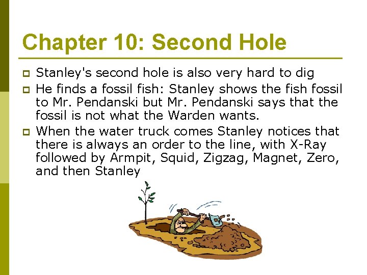 Chapter 10: Second Hole p p p Stanley's second hole is also very hard