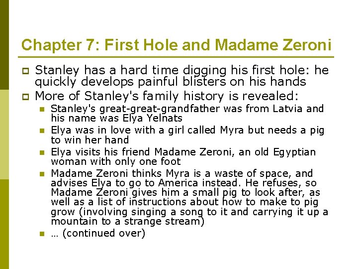 Chapter 7: First Hole and Madame Zeroni p p Stanley has a hard time
