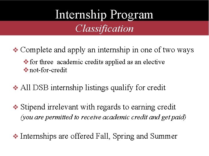 Internship Program Classification v Complete and apply an internship in one of two ways