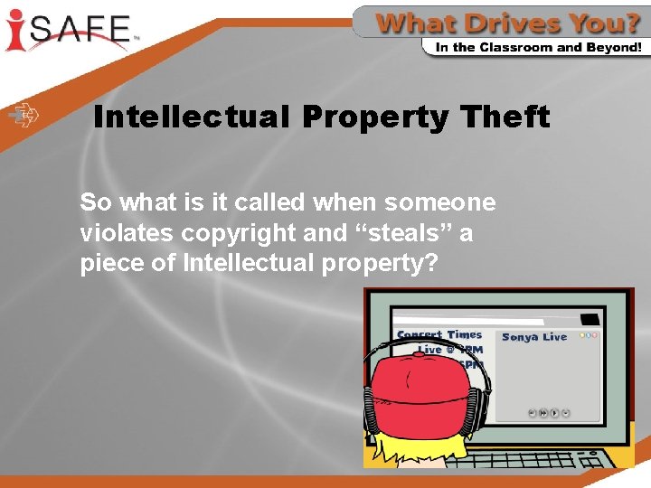 Intellectual Property Theft So what is it called when someone violates copyright and “steals”