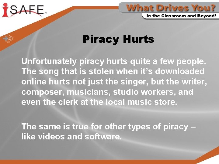 Piracy Hurts Unfortunately piracy hurts quite a few people. The song that is stolen