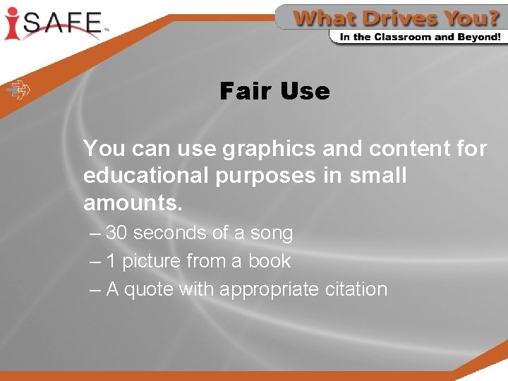 Fair Use You can use graphics and content for educational purposes in small amounts.