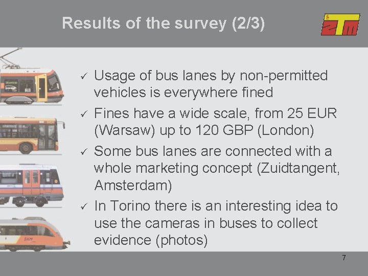 Summary of the survey on dedicated bus lanes