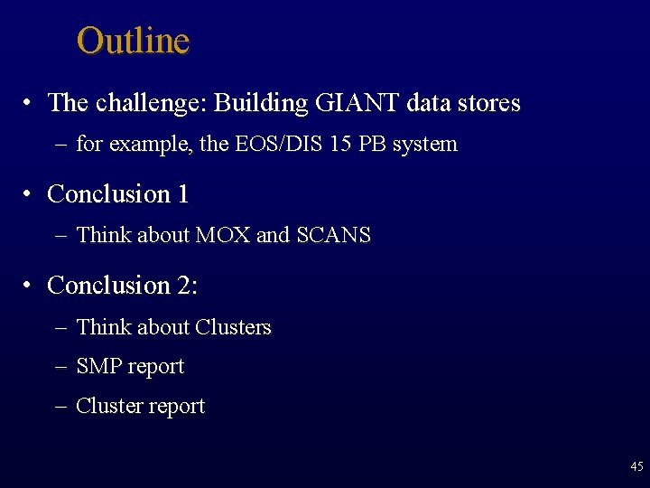 Outline • The challenge: Building GIANT data stores – for example, the EOS/DIS 15