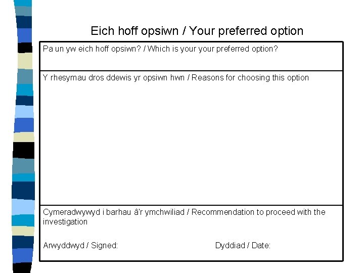 Eich hoff opsiwn / Your preferred option Pa un yw eich hoff opsiwn? /