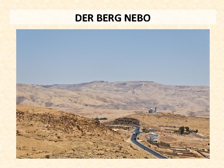 DER BERG NEBO 