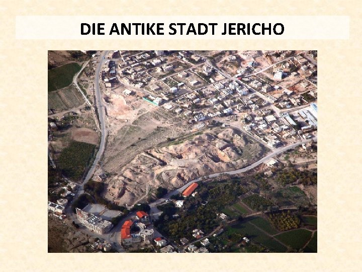 DIE ANTIKE STADT JERICHO 