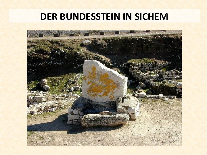 DER BUNDESSTEIN IN SICHEM 