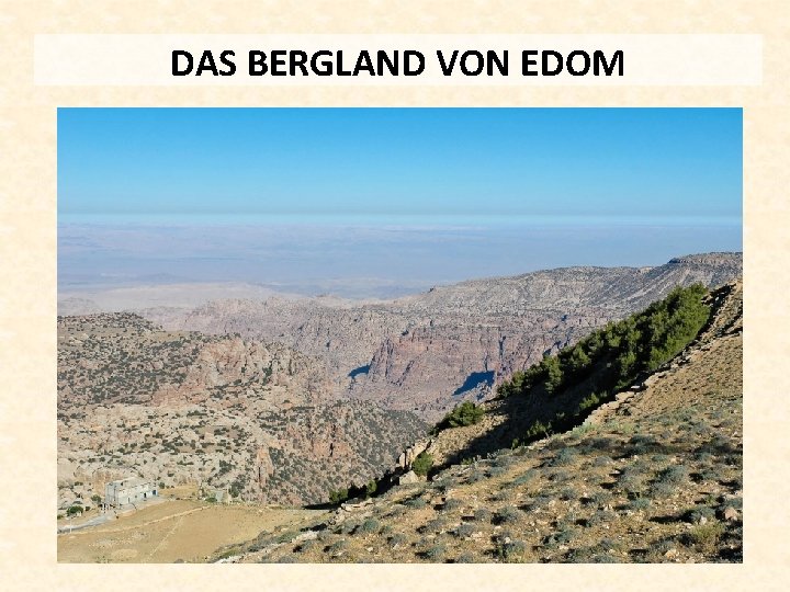 DAS BERGLAND VON EDOM 